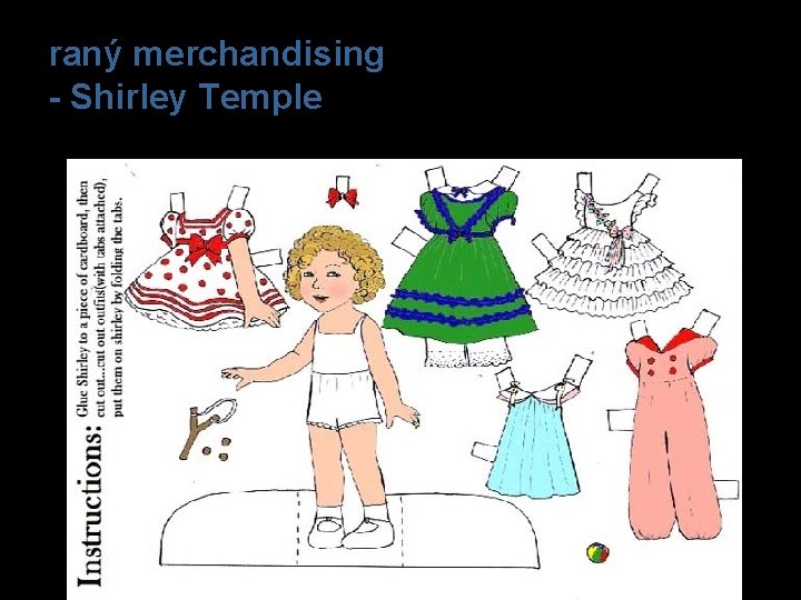 raný merchandising - Shirley Temple 