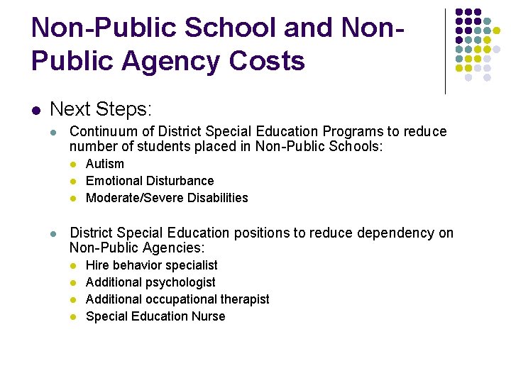 Non-Public School and Non. Public Agency Costs l Next Steps: l Continuum of District