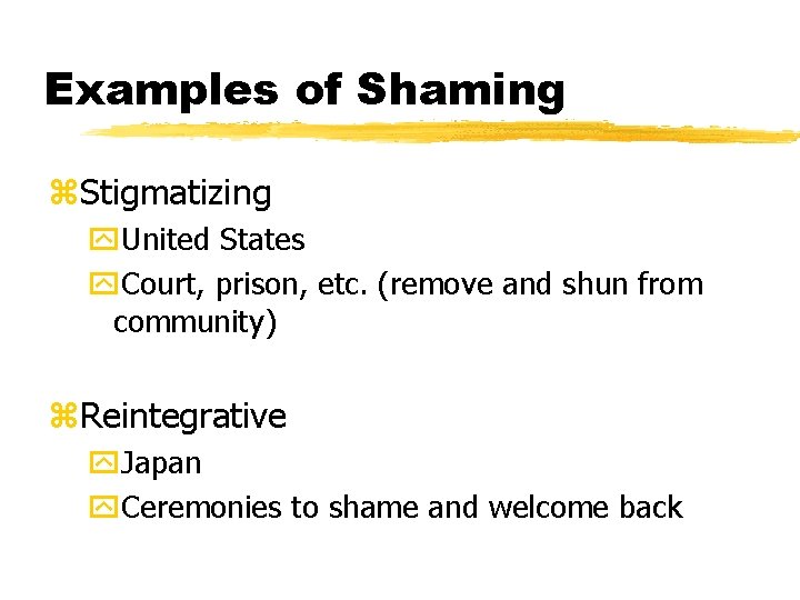 Examples of Shaming z. Stigmatizing y. United States y. Court, prison, etc. (remove and