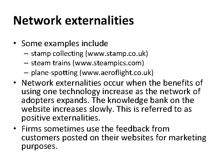 Network externalities • Some examples include – stamp collecting (www. stamp. co. uk) –