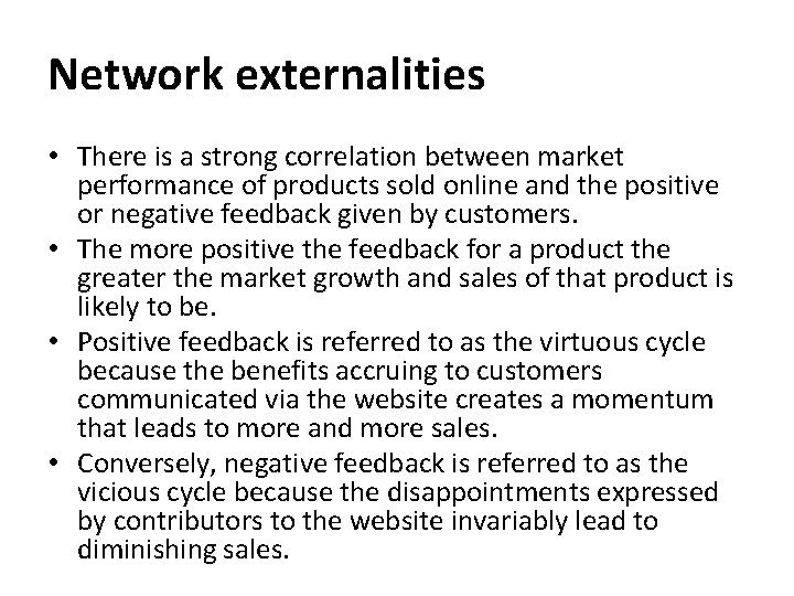 Network externalities • There is a strong correlation between market performance of products sold
