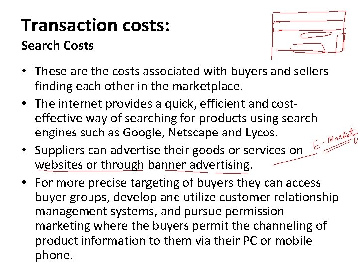 Transaction costs: Search Costs • These are the costs associated with buyers and sellers