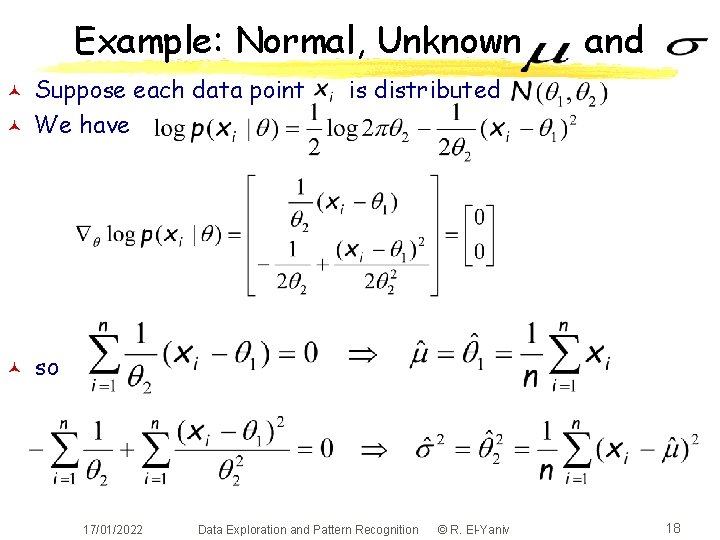 Example: Normal, Unknown © Suppose each data point We have © so © 17/01/2022