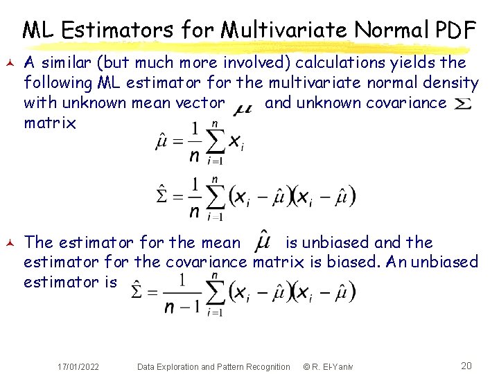 ML Estimators for Multivariate Normal PDF © © A similar (but much more involved)