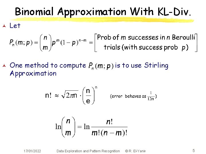 Binomial Approximation With KL-Div. © © Let One method to compute Approximation 17/01/2022 is