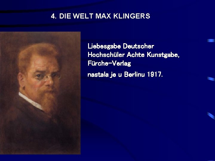 4. DIE WELT MAX KLINGERS Liebesgabe Deutscher Hochschüler Achte Kunstgabe, Fürche-Verlag nastala je u