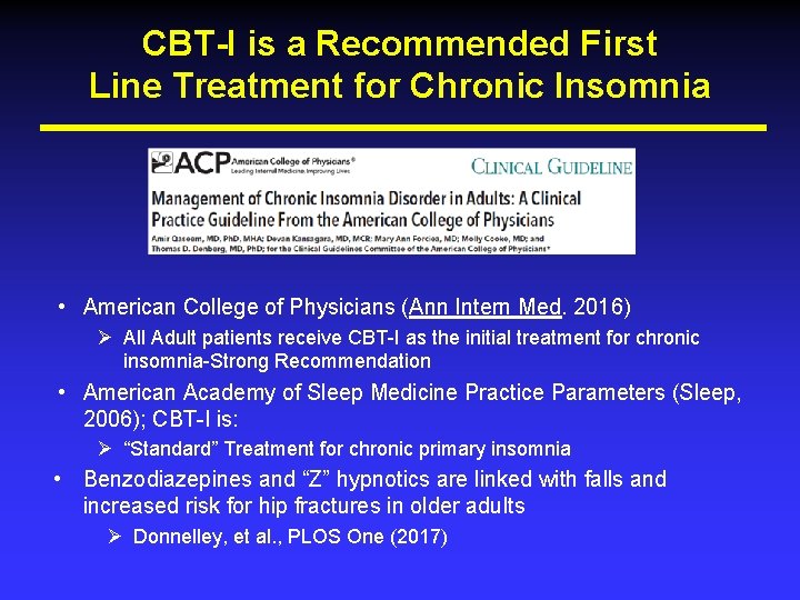 CBT-I is a Recommended First Line Treatment for Chronic Insomnia • American College of