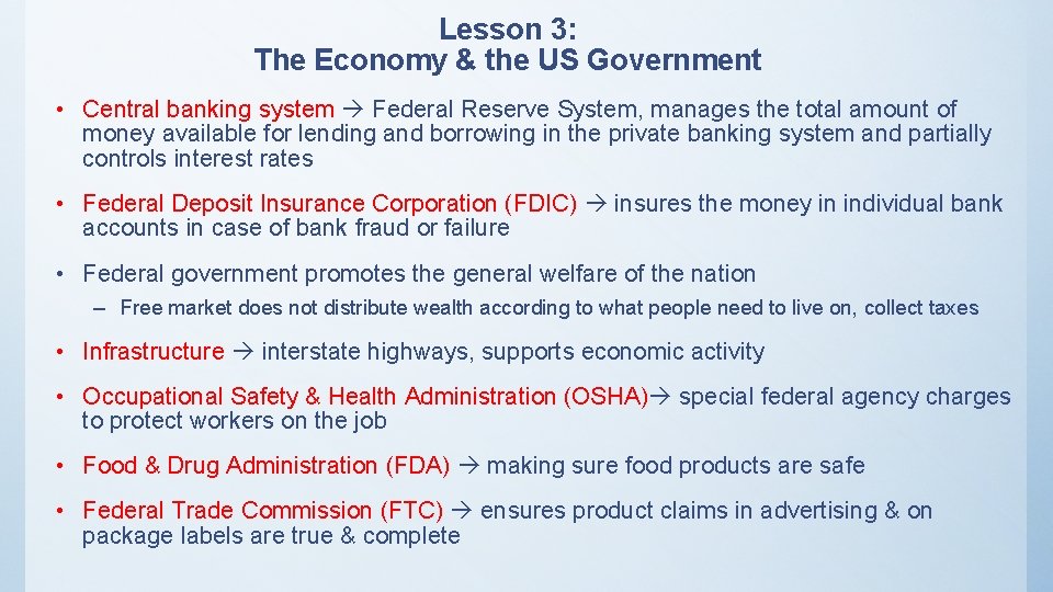 Lesson 3: The Economy & the US Government • Central banking system Federal Reserve