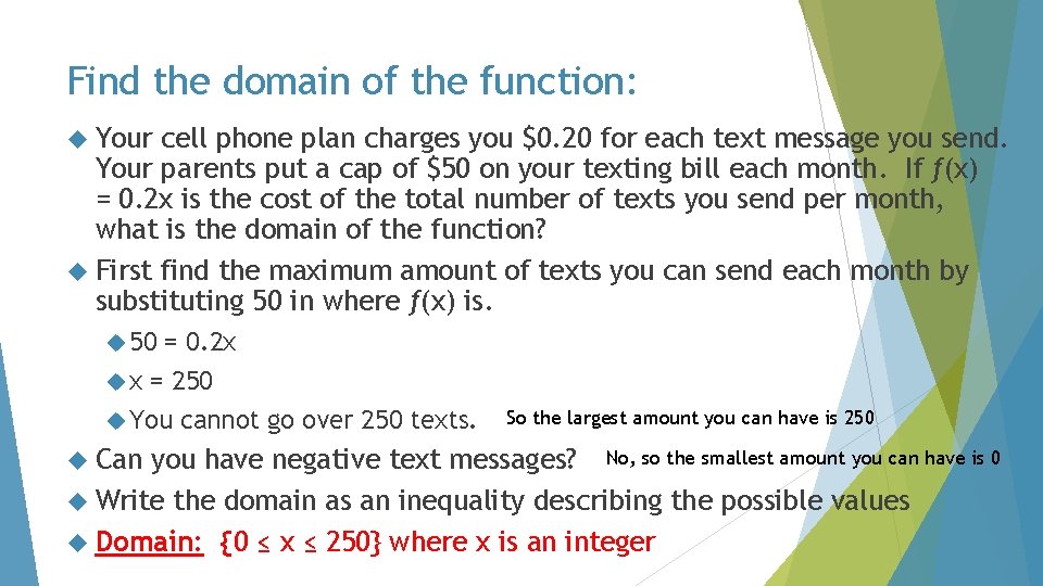 Find the domain of the function: Your cell phone plan charges you $0. 20