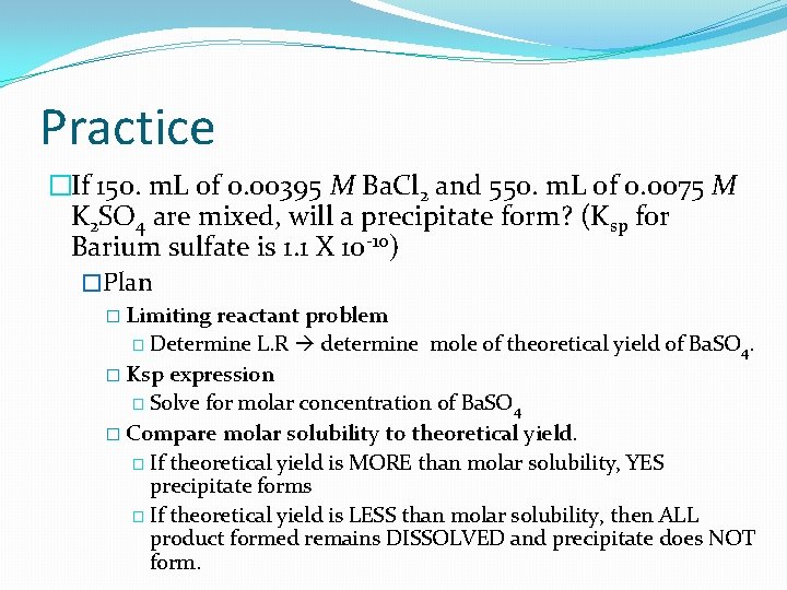 Practice �If 150. m. L of 0. 00395 M Ba. Cl 2 and 550.