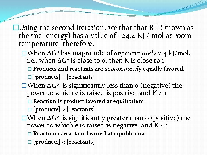�Using the second iteration, we that RT (known as thermal energy) has a value