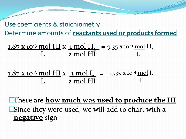 Use coefficients & stoichiometry Determine amounts of reactants used or products formed 1. 87