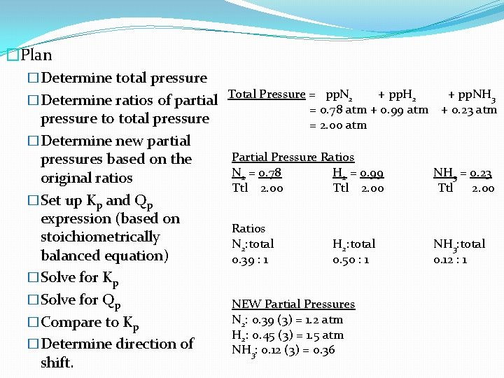 �Plan �Determine total pressure �Determine ratios of partial Total Pressure = pp. N 2