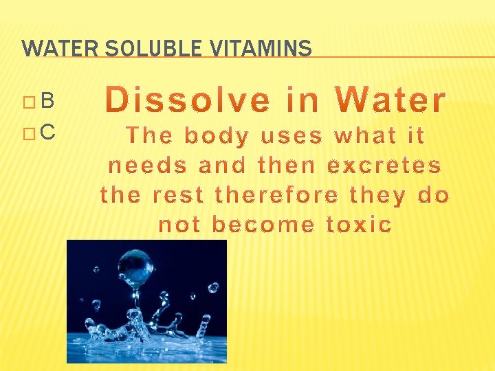 WATER SOLUBLE VITAMINS �B �C 