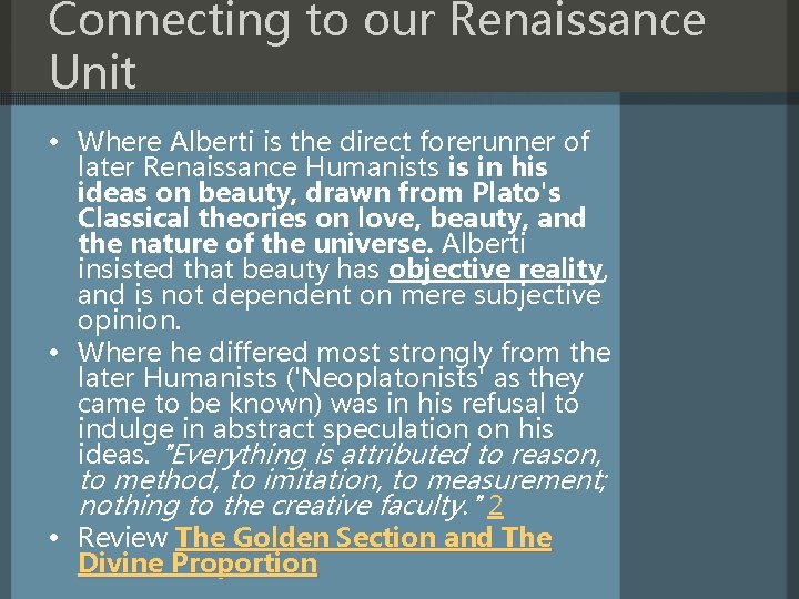 Connecting to our Renaissance Unit • Where Alberti is the direct forerunner of later