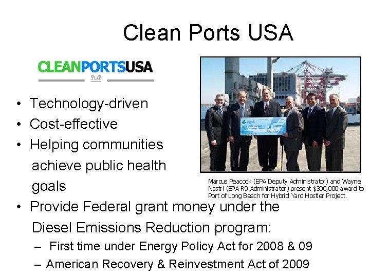 Clean Ports USA • Technology-driven • Cost-effective • Helping communities achieve public health Marcus