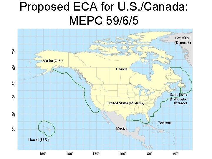Proposed ECA for U. S. /Canada: MEPC 59/6/5 (France) 