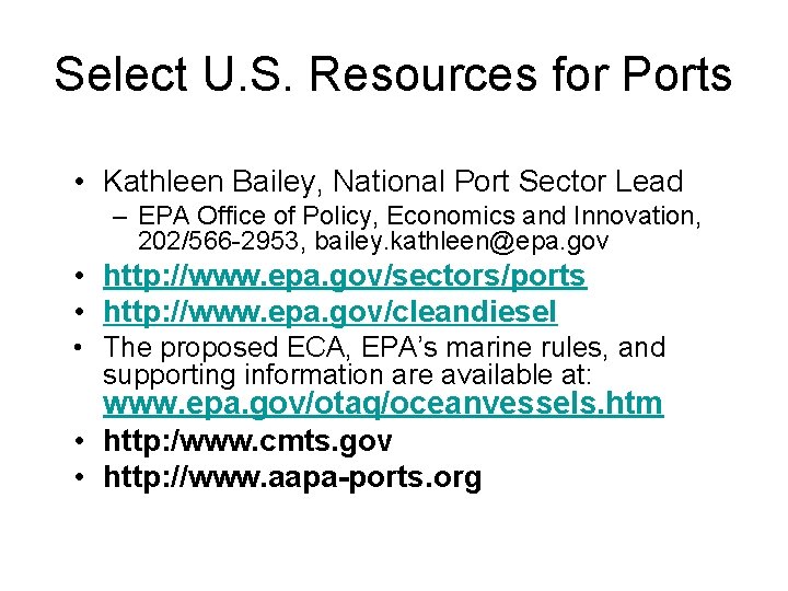 Select U. S. Resources for Ports • Kathleen Bailey, National Port Sector Lead –