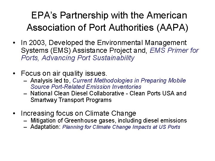 EPA’s Partnership with the American Association of Port Authorities (AAPA) • In 2003, Developed