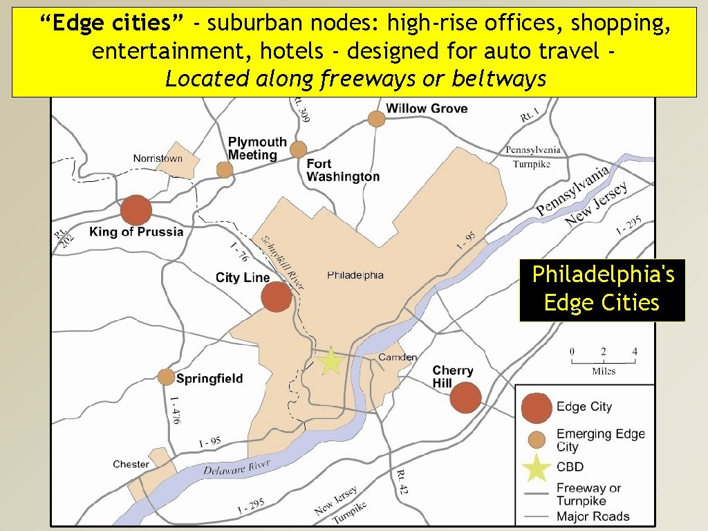 “Edge cities” - suburban nodes: high-rise offices, shopping, entertainment, hotels - designed for auto