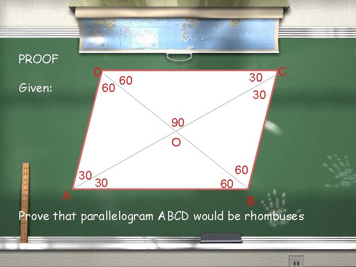 PROOF D Given: 60 30 30 60 C 90 O 30 A 30 60