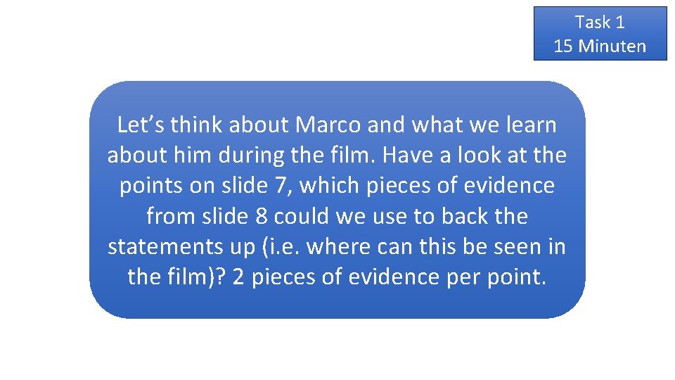 Task 1 15 Minuten Let’s think about Marco and what we learn about him