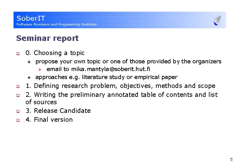 Seminar report q 0. Choosing a topic v v q q 1. 2. of