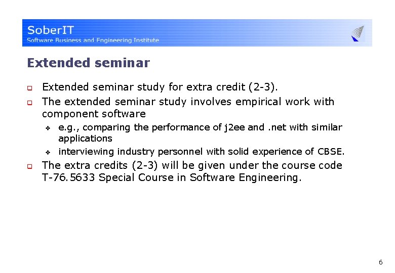 Extended seminar q q Extended seminar study for extra credit (2 -3). The extended