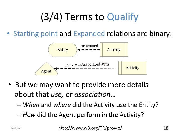 (3/4) Terms to Qualify • Starting point and Expanded relations are binary: • But