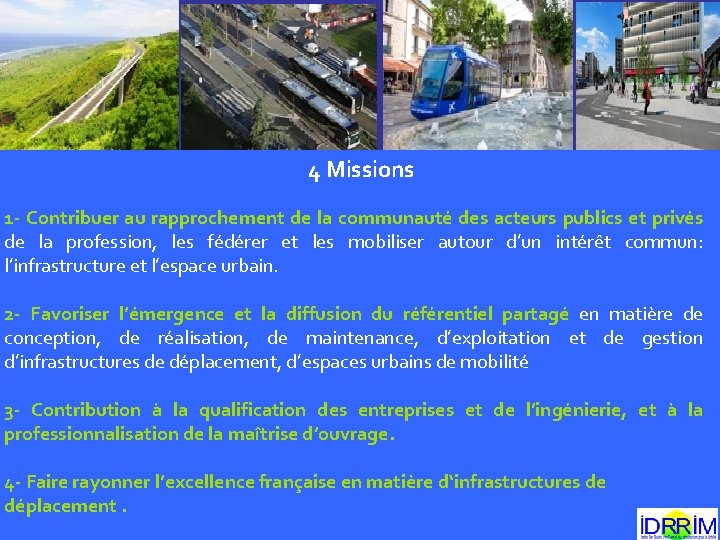 4 Missions 1 - Contribuer au rapprochement de la communauté des acteurs publics et