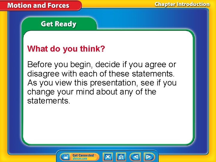 What do you think? Before you begin, decide if you agree or disagree with What do you think? Before you begin, decide if you agree or disagree with