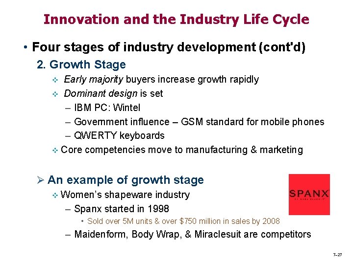 Innovation and the Industry Life Cycle • Four stages of industry development (cont'd) 2.