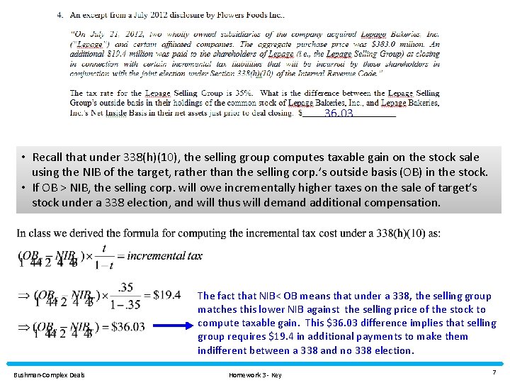 36. 03 • Recall that under 338(h)(10), the selling group computes taxable gain on