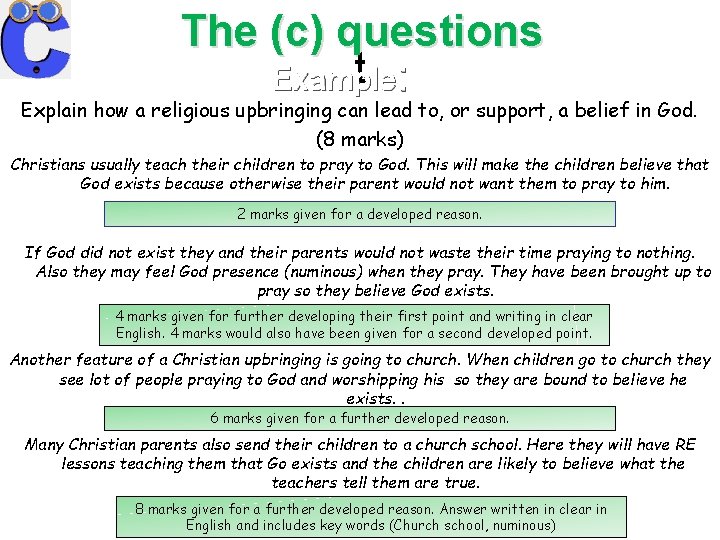 The (c) questions t : Example Explain how a religious upbringing can lead to,