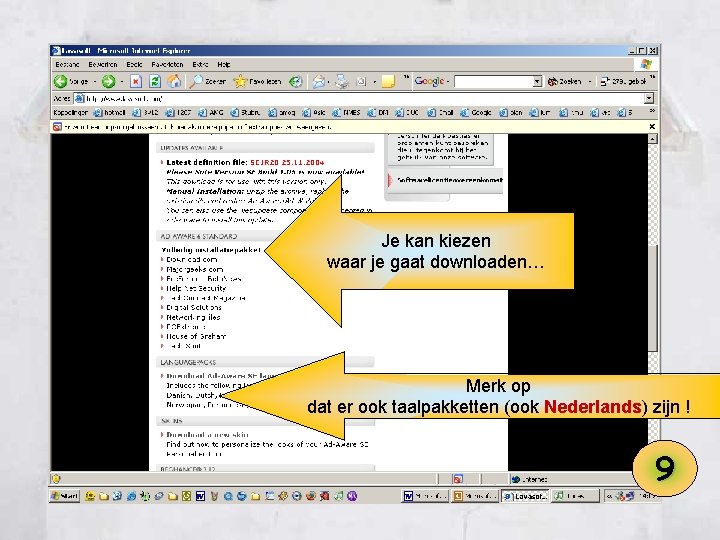 Je kan kiezen waar je gaat downloaden… Merk op dat er ook taalpakketten (ook