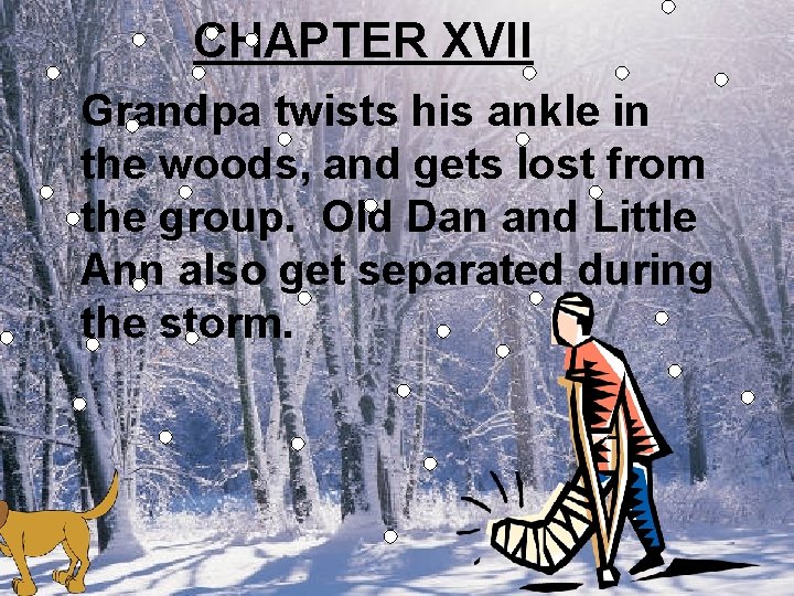 CHAPTER XVII Grandpa twists his ankle in the woods, and gets lost from the
