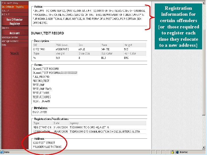 Registration information for certain offenders {or those required to register each time they relocate