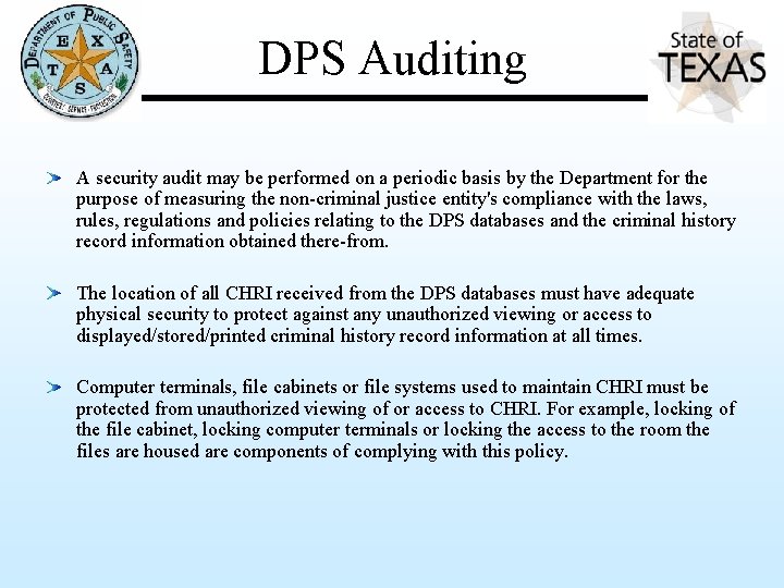 DPS Auditing A security audit may be performed on a periodic basis by the