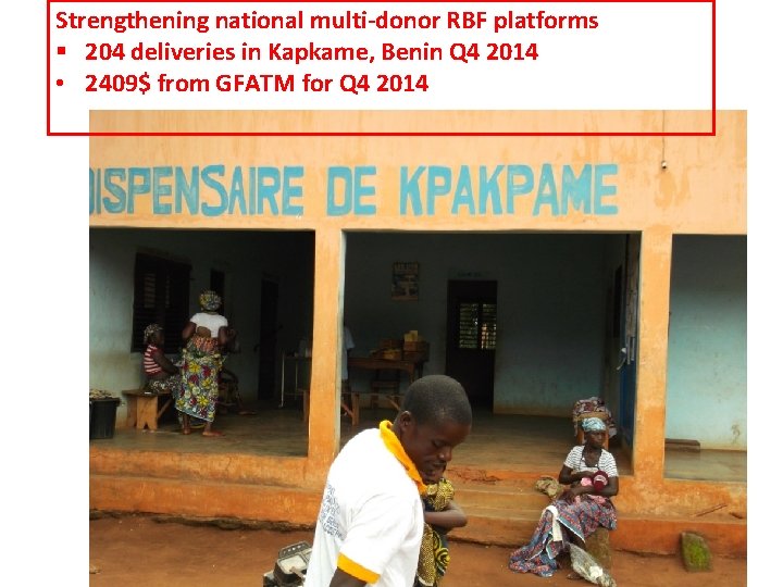 Strengthening national multi-donor RBF platforms § 204 deliveries in Kapkame, Benin Q 4 2014