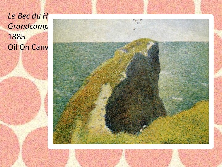 Le Bec du Hoc, Grandcamp 1885 Oil On Canvas Le Bec du Hoc, Grandcamp 1885 Oil On Canvas