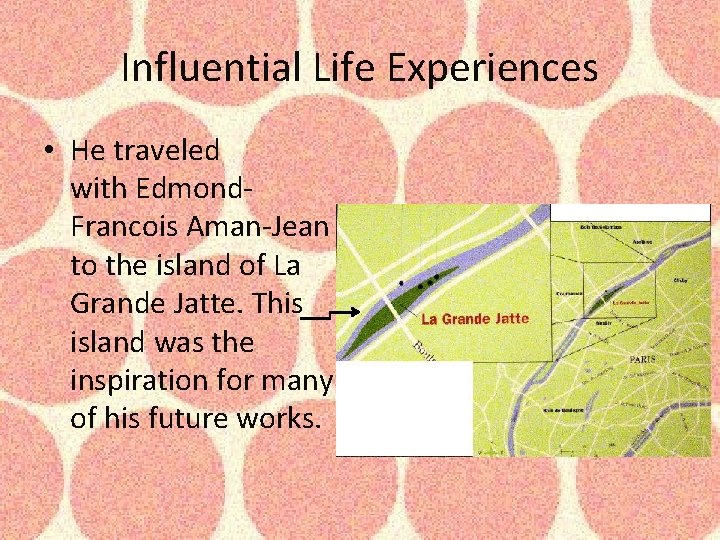 Influential Life Experiences • He traveled with Edmond. Francois Aman-Jean to the island of Influential Life Experiences • He traveled with Edmond. Francois Aman-Jean to the island of