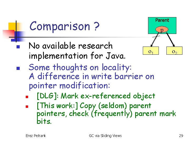 Comparison ? No available research o 1 implementation for Java. Some thoughts on locality: