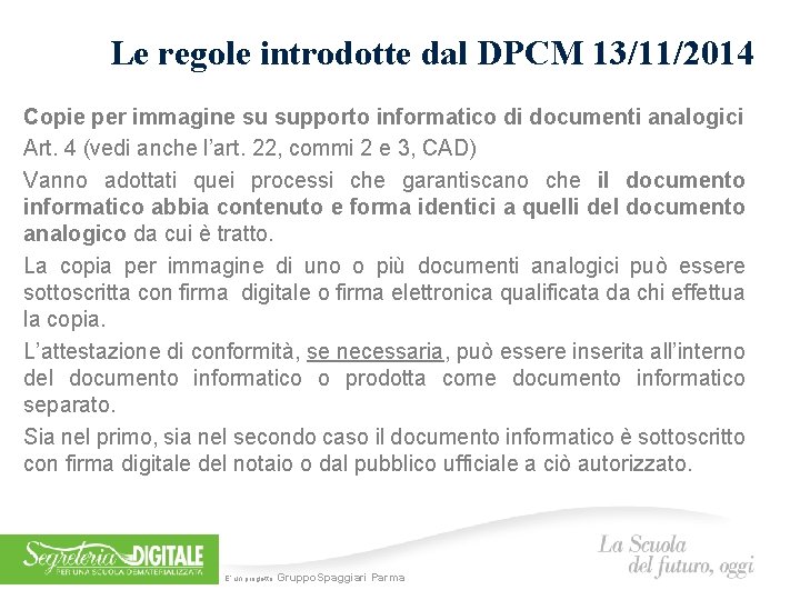 Le regole introdotte dal DPCM 13/11/2014 Copie per immagine su supporto informatico di documenti