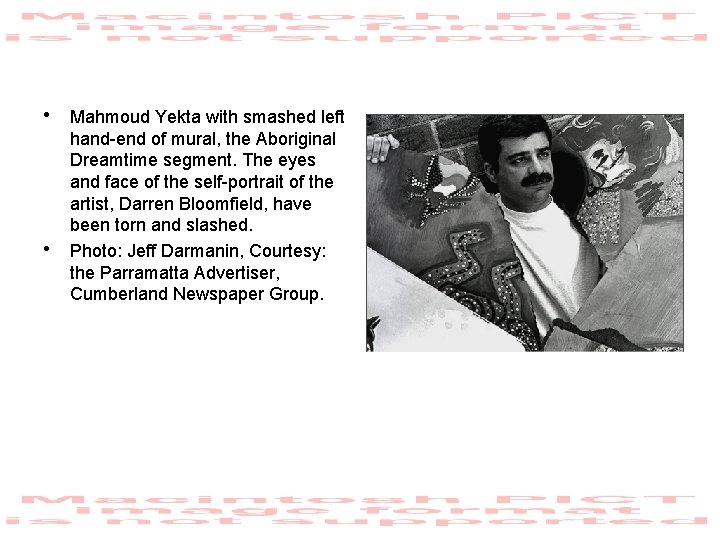  • Mahmoud Yekta with smashed left • hand-end of mural, the Aboriginal Dreamtime