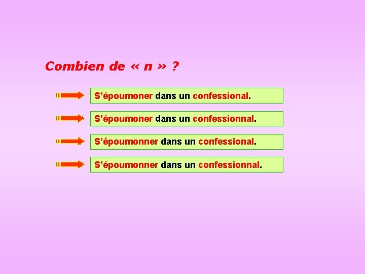 Combien de « n » ? S’époumoner dans un confessional. S’époumoner dans un confessionnal.