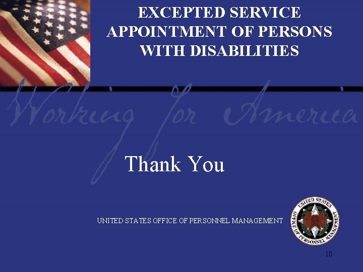 EXCEPTED SERVICE APPOINTMENT OF PERSONS WITH DISABILITIES Report Tile Thank You UNITED STATES OFFICE