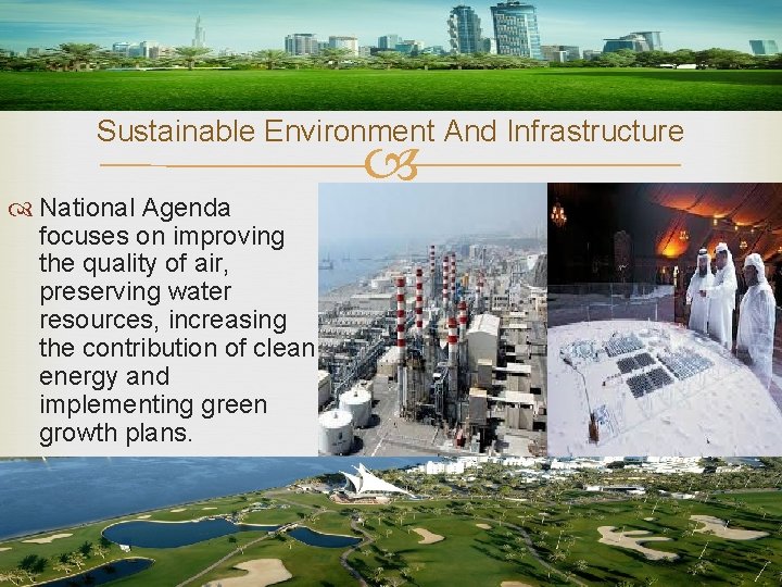 Sustainable Environment And Infrastructure National Agenda focuses on improving the quality of air, preserving