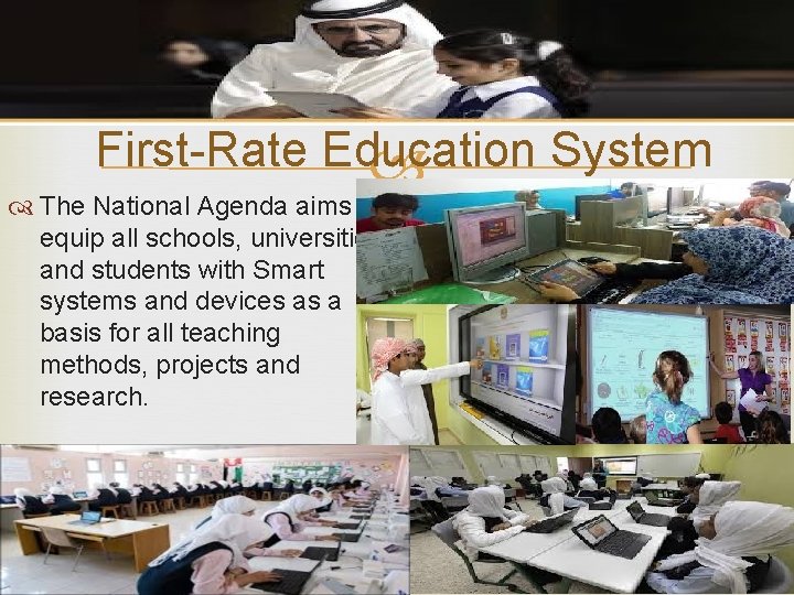 First-Rate Education System The National Agenda aims to equip all schools, universities and students