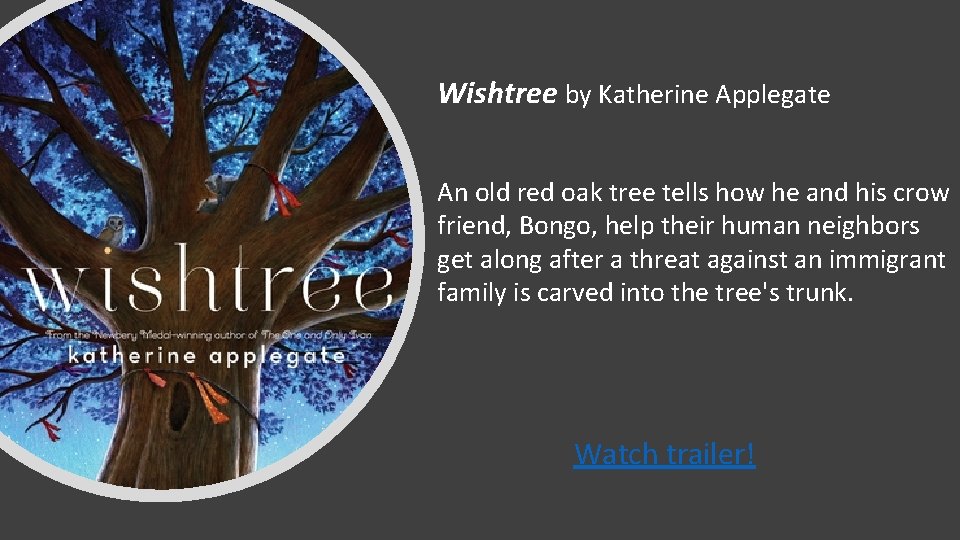 Wishtree by Katherine Applegate An old red oak tree tells how he and his Wishtree by Katherine Applegate An old red oak tree tells how he and his