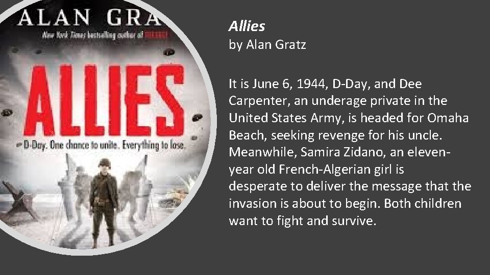 Allies by Alan Gratz It is June 6, 1944, D-Day, and Dee Carpenter, an Allies by Alan Gratz It is June 6, 1944, D-Day, and Dee Carpenter, an